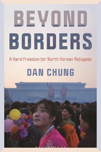 Beyond Borders: A Hard Freedom for North Korean Refugees