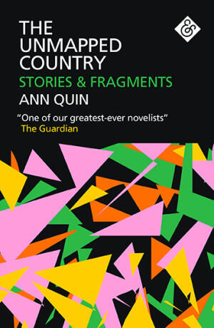 The Unmapped Country: Stories and Fragments