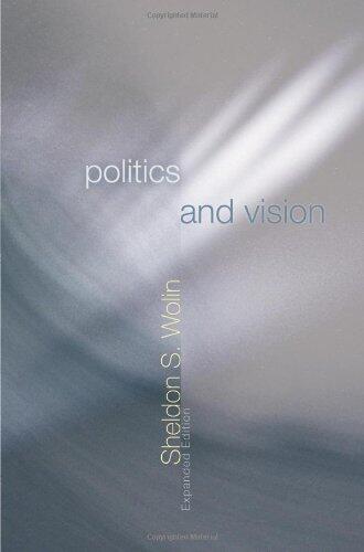 Politics and Vision: Continuity and Innovation in Western Political Thought (Expanded Edition)