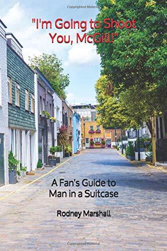 "I'm Going to Shoot You, McGill!": A Fan's Guide to Man in a Suitcase