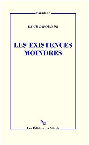 Les Existences moindres (Paradoxe)