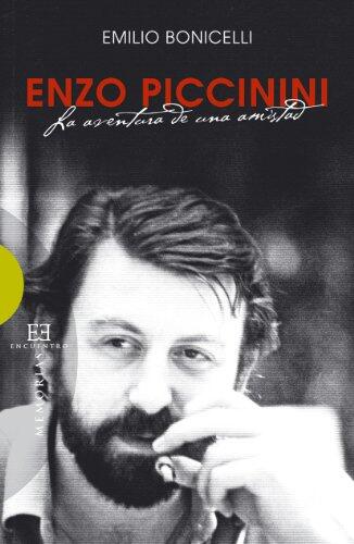 Enzo Piccinini: La aventura de una amistad (Ensayo)
