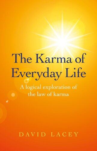 The Karma of Everyday Life: A Logical Exploration of the Law of Karma