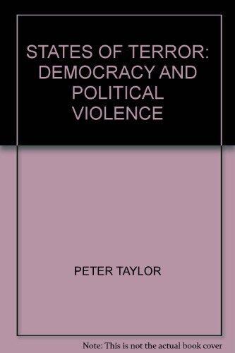 States of Terror: Democracy and Political Violence by Peter Taylor