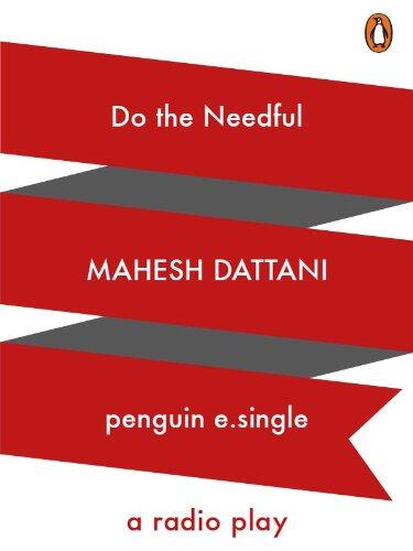 Do the Needful: A Radio Play