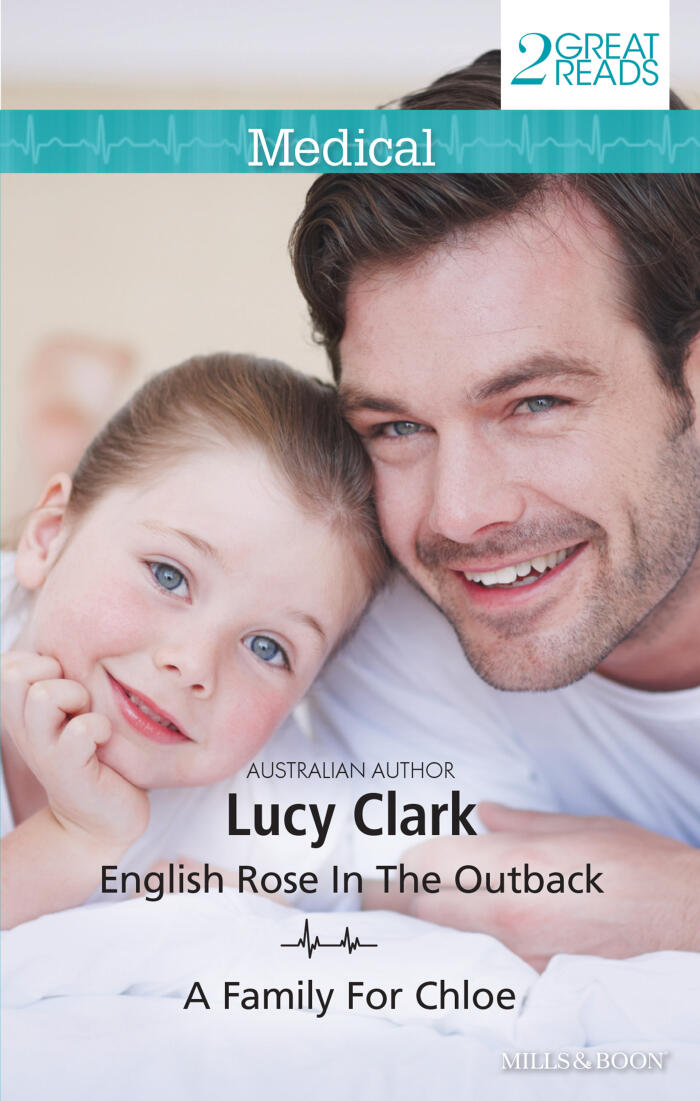 English Rose in the Outback / A Family for Chloe