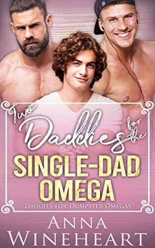 Two Daddies for the Single-Dad Omega