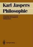 Philosophie: Orientation Dans Le Monde. Eclairement de L'Existence. Métaphysique
