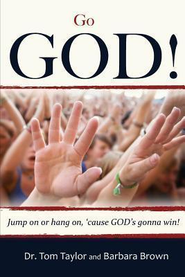 Go GOD!: Jump on or hang on "cause GOD's gonna win!