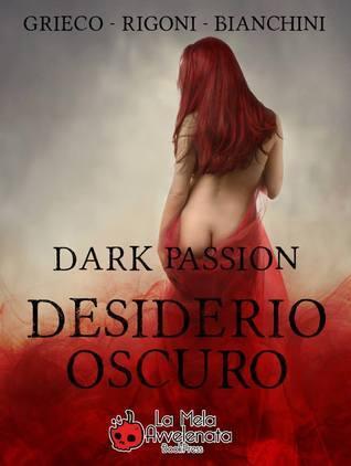 Dark Passion. Desiderio Oscuro