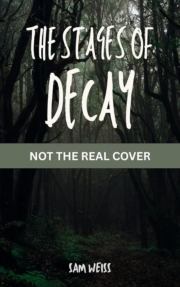 The Stages of Decay