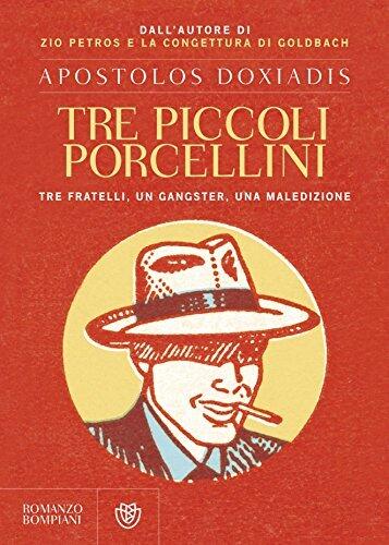 Tre piccoli porcellini: Tre fratelli, un gangster, una maledizione