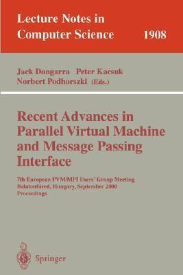 Recent Advances in Parallel Virtual Machine and Message Passing Interface: 7th European PVM/MPI Users' Group Meeting, Balatonfüred, Hungary, September ...