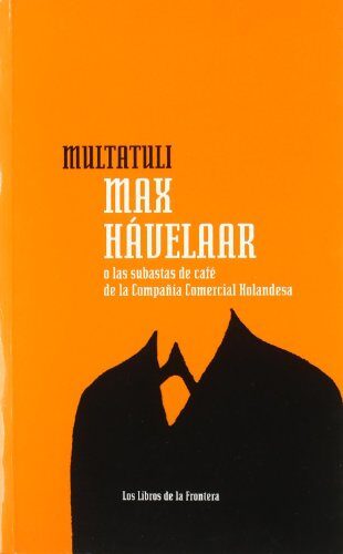 Max Hávelaar O Las Subastas De Café De La Compañía Comercial Holandesa
