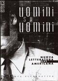 Uomini su uomini. Nuova letteratura gay americana