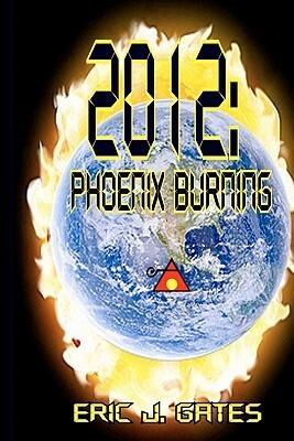 2012: Phoenix Burning