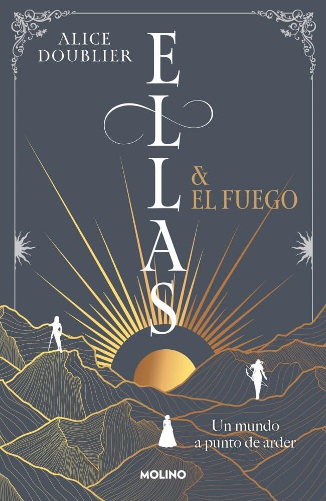 Ellas y el fuego. Un mundo a punto de arder / Them and the Fire (Ellas Y Fuego)