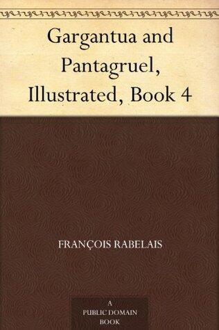 Gargantua and Pantagruel, Illustrated, Book 4