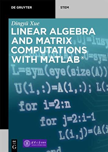 Linear Algebra and Matrix Computations with MATLAB
