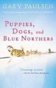 Puppies, Dogs, and Blue Northers: Reflections on Being Raised by a Pack of Sled Dogs