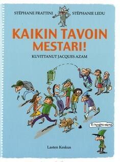 Kaikin tavoin mestari!