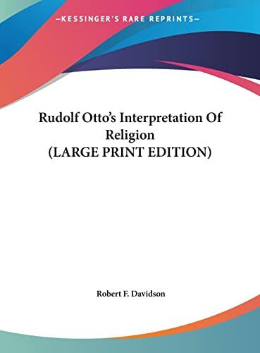 Rudolf Otto's Interpretation Of Religion