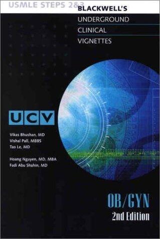 Underground Clinical Vignettes: Ob/Gyn, Classic Clinical Cases for USMLE Step 2 and Clerkship Review