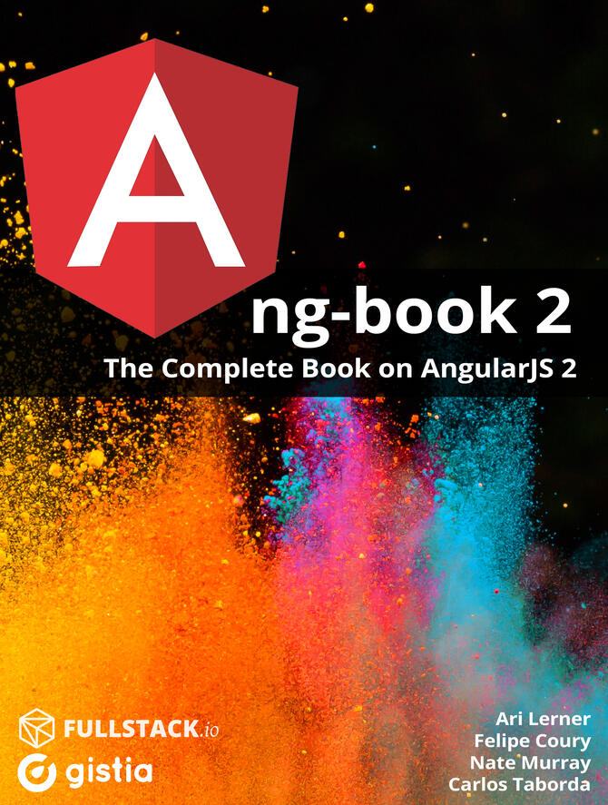 ng-book 2: The complete Book on AngularJS 2