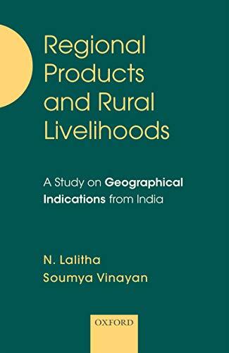 Regional Products and Rural Livelihoods: A Study on Geographical Indications from India