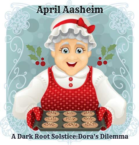 A Dark Root Solstice: Dora's Dilemma