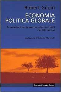 Economia politica globale: le relazioni economiche internazionali nel XXI secolo