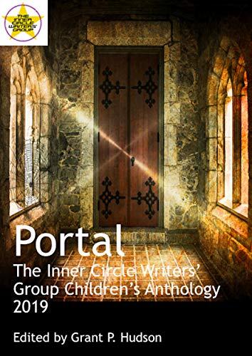Portal: The Inner Circle Writers' Group Children's Anthology 2019