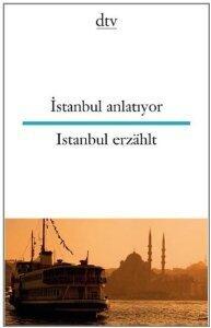 İstanbul anlatıyor/Istanbul erzählt: