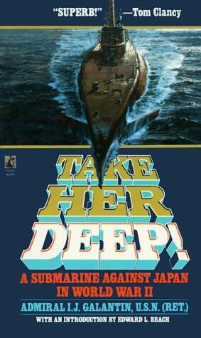 Take Her Deep: A Submarine Against Japan in World War II