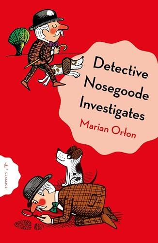Detective Nosegoode Investigates