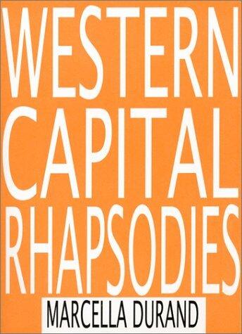 Western Capital Rhapsodies