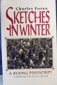 Sketches in Winter: A Beijing Postscript