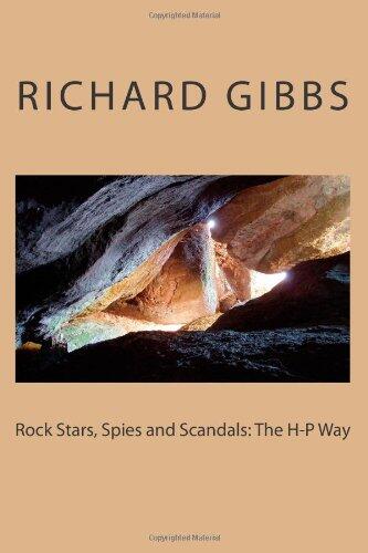 Rock Stars, Spies and Scandals: The H-P Way