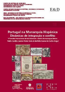 Portugal na Monarquia Hispânica: Dinâmicas de Integração e Conflito