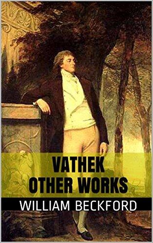 Vathek and Other Works by William Beckford