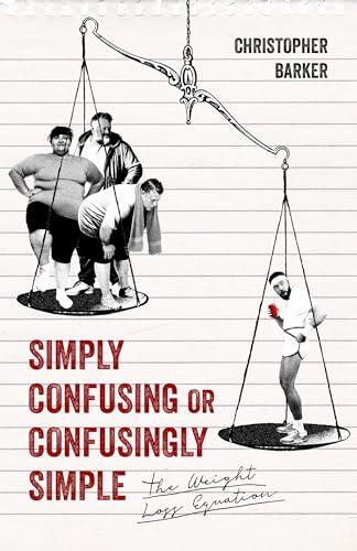 Simply Confusing Or Confusingly Simple: The Weight Loss Equation