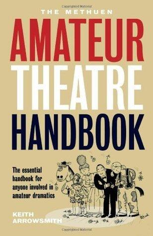 The Methuen Drama Amateur Theatre Handbook