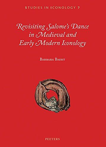 Revisiting Salome's Dance in Medieval and Early Modern Iconology