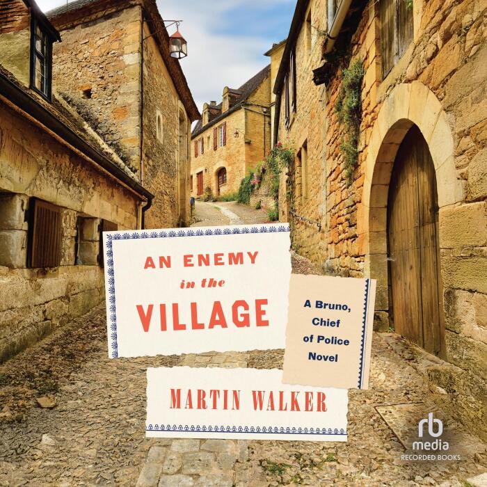An Enemy in the Village: Bruno, Chief of Police, Book 18