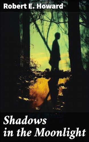 Shadows in the Moonlight: Adventurous Tales of Forbidden Love and Mythical Creatures in Ancient Lands