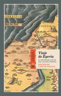 Viaje de Egeria. El primer relato de una viajera hispana