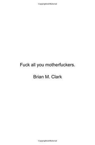 Fuck All You Motherfuckers