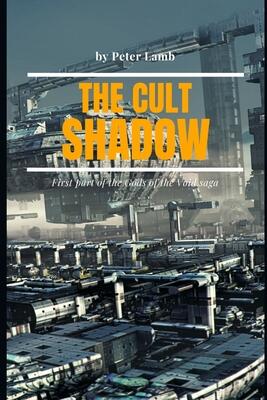 The Cult Shadow: First part of the Gods of the Void saga