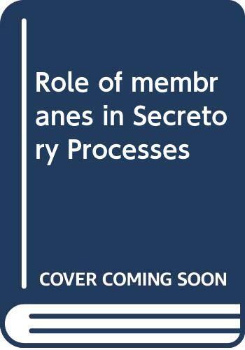 Role of membranes in Secretory Processes