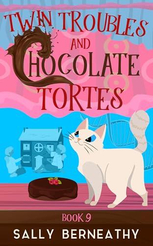 Twin Troubles and Chocolate Tortes